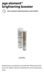 age element®
brightening booster
ANTI-AGEING PROFESSIONAL SOLUTIONS