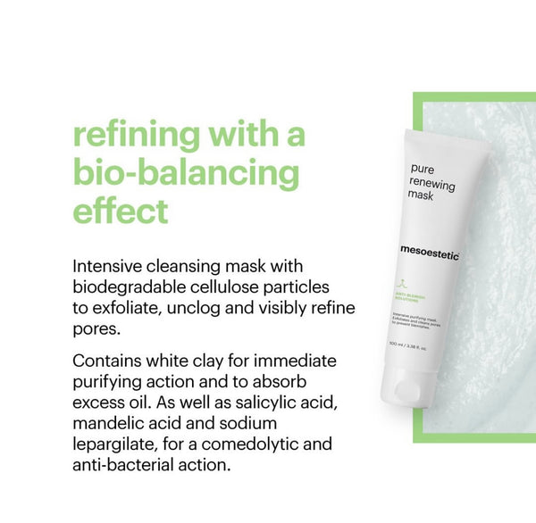 mesoestetic pure renewing mask 
ANTI-BLEMISH SOLUTIONS
